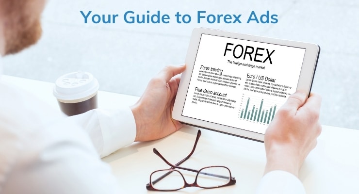 Affiliate Guide to Forex Ads