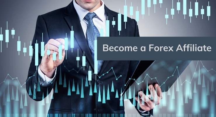 How to Become a Forex Affiliate Today?