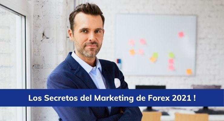 Los Secretos del Marketing de Forex 2021