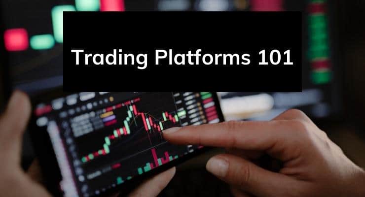 Trading Platforms 101 for Forex Marketers