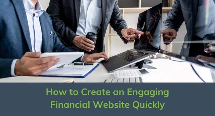 How to Create an Engaging Financial Website Quickly
