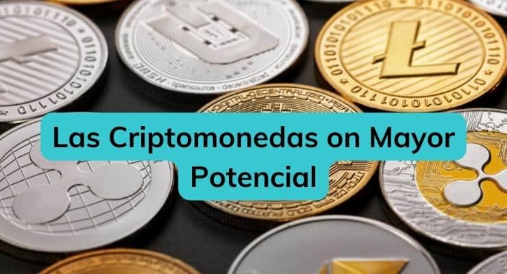 las Criptomonedas con Mayor Potencial