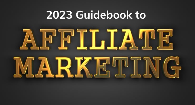 2023 guidebook to affiliate marketing suceess