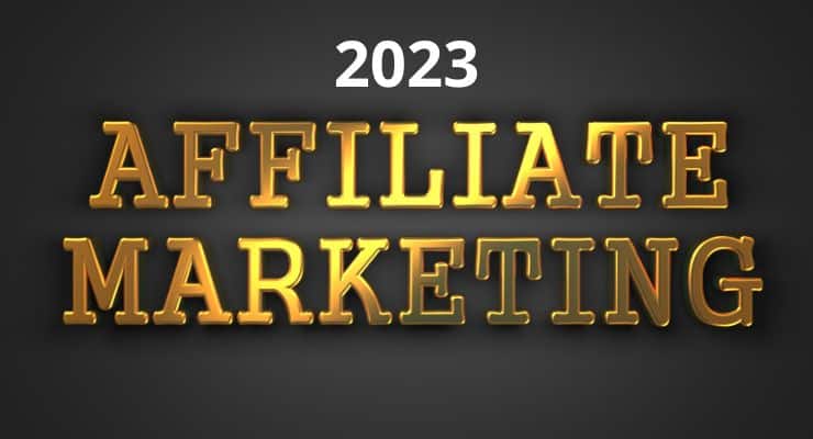 2023 – Leitfaden für ein erfolgreiches Affiliate Marketing