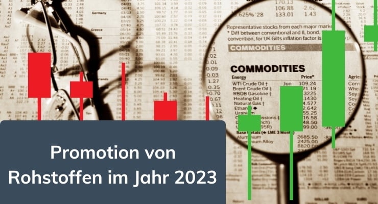 Promotion von Rohstoffen im Jahr 2023