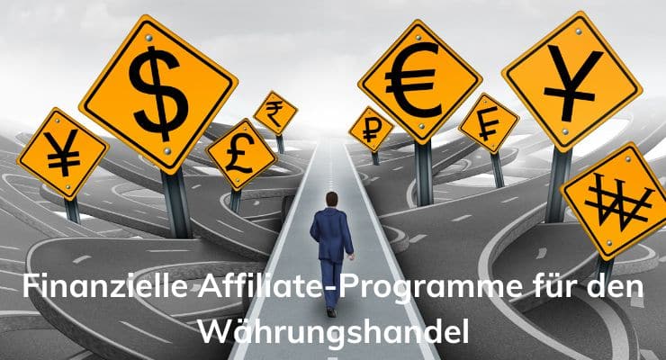 Finanzielle Affiliate-Programme für den Währungshandel