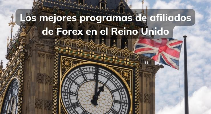 Los mejores programas de afiliados de Forex en el Reino Unido