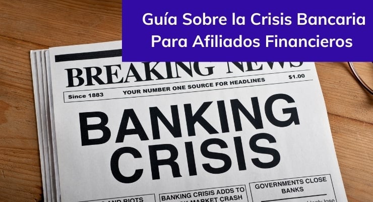 Guía Sobre la Crisis Bancaria Para Afiliados Financieros (1)