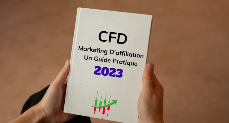 Plonger Dans le Monde Passionnant du Marketing D'affiliation CFD Un Guide Pratique
